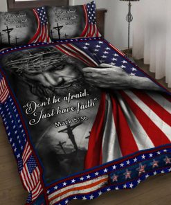 Jesus. Christian. Don’t Be Afraid. Just Have Faith Quilt Bedding Set UXGO40BD