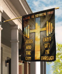 There Is Nothing That Jesus & The Gym Can’t Get Me Through Flag There Is Nothing That Jesus & The Gym Can’t Get Me Through Flag