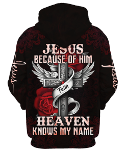 Because of Him Heaven Knows My Name  | Christian Apparel
