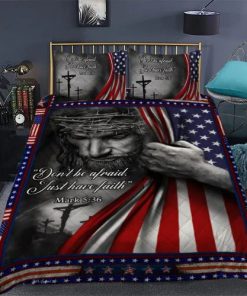Jesus. Christian. Don’t Be Afraid. Just Have Faith Quilt Bedding Set UXGO40BD