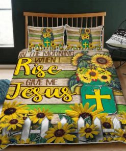 In The Morning When I Rise Give Me Jesus Quilt Bedding Set