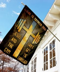 There Is Nothing That Jesus & The Gym Can’t Get Me Through Flag