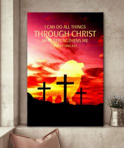 Jesuspirit  I Can Do All Things Through Christ Who Strengthens Me  Philippians 413  Lion And Cross Canvas HN134