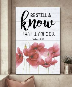 Be Still And Believe In God - Special Flower Canvas NUQ48