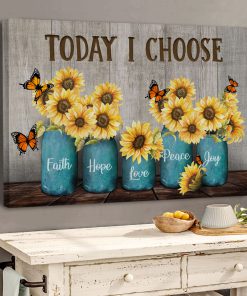 Today I Choose Faith - Beautiful Sunflower Jesus Canvas NUQ51