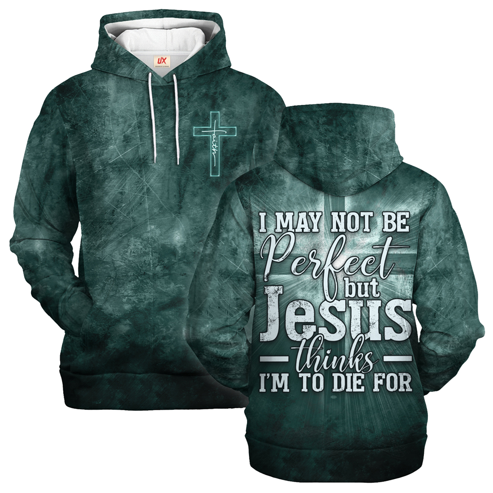 Unisex Premium Microfleece Hoodie with Faith Design Jesus Thinks I'm to Die For