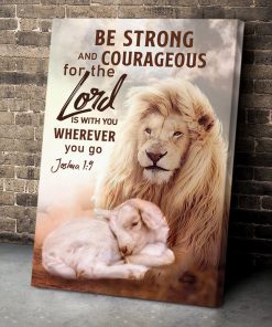 Beautiful Lion And Lamb Canvas - Be Strong And Courageous M03