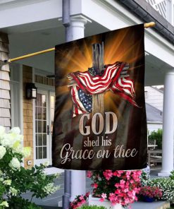 God Shed His Grace On Thee - Limited Cross And American Flag UXGO61FL God Shed His Grace On Thee - Limited Cross And American Flag UXGO61FL